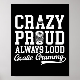 Crazy Proud Hockey Goalie Grammy Of A Hockey Keepe Poster