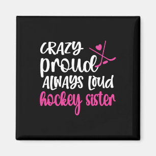 Crazy Proud Ice Hockey Sister Of An Ice Hockey Pla Magnet