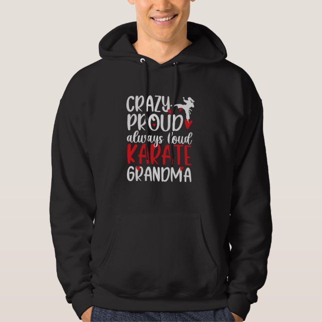 Crazy Proud Karate Grandma Karate Grandmother 1 Hoodie (Front)