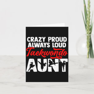 Crazy Proud Taekwondo Combat Aunt Mothers Day Card
