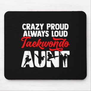 Crazy Proud Taekwondo Combat Aunt Mothers Day Mouse Pad