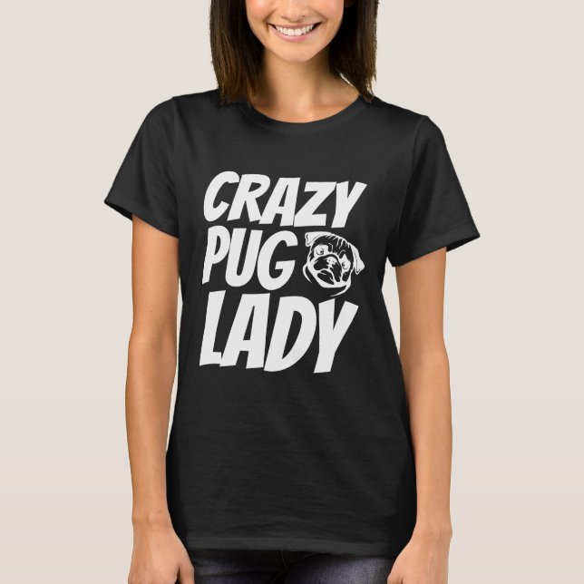 Crazy Pug Lady Classic T-Shirt 831 (Front)