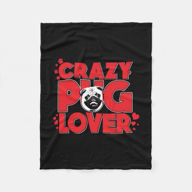 Crazy Pug Lover Pug Owner Gift Fleece Blanket (Front)