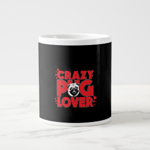 Crazy Pug Lover Pug Owner Gift Large Coffee Mug