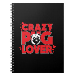 Crazy Pug Lover Pug Owner Gift Notebook