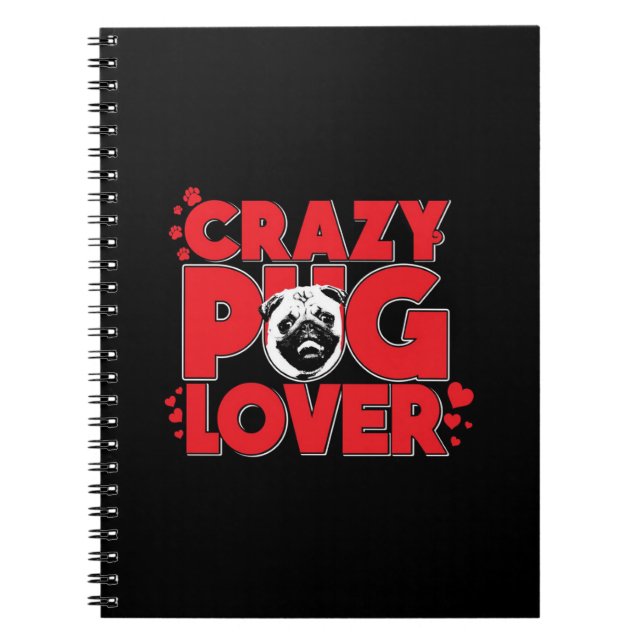 Crazy Pug Lover Pug Owner Gift Notebook (Front)