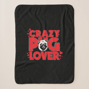 Crazy Pug Lover Pug Owner Gift Sherpa Blanket