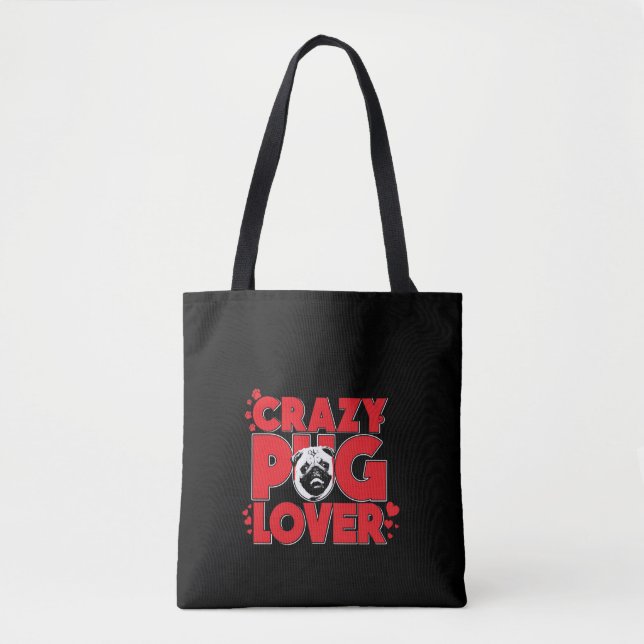 Crazy Pug Lover Pug Owner Gift Tote Bag (Front)