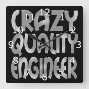 Crazy Quality Engineer in Silver Square Wall Clock