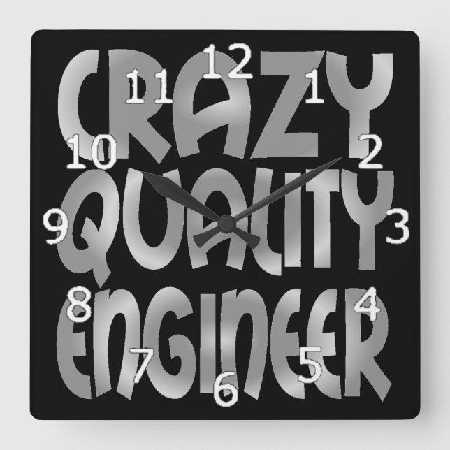 Crazy Quality Engineer in Silver Square Wall Clock (Front)