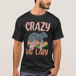 Crazy Rat Lady Floral Rodent Animal Pet Owner Wome T-Shirt