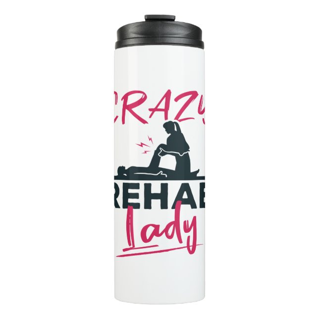Crazy Rehab Lady Physical Therapy Therapist Thermal Tumbler (Front)