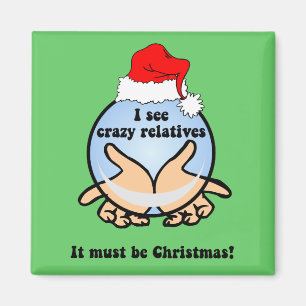 Crazy relatives Christmas Magnet
