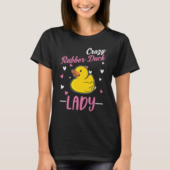 Crazy Rubber Duck Lady Rubber Duck Girl T-Shirt (Front)