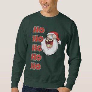 Crazy Santa Claus Laughing Sweatshirt