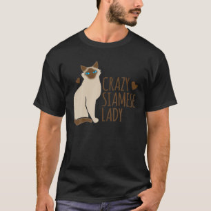 Crazy-SIAMESE Cat Lady T-Shirt