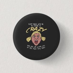 Crazy Sister 3 Cm Round Badge