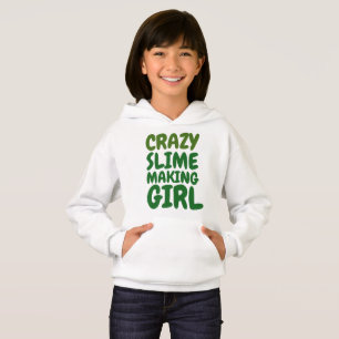 CRAZY SLIME MAKING GIRL T-shirts & Hoodies