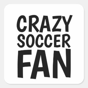 CRAZY SOCCER FAN  SQUARE STICKER