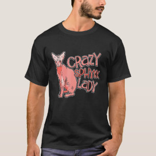 Crazy Sphynx Lady Cat Apparel For Animal Kitten Wo T-Shirt