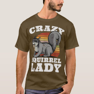 Crazy Squirrel Lady Eastern Grey Japanese Fo Squir T-Shirt