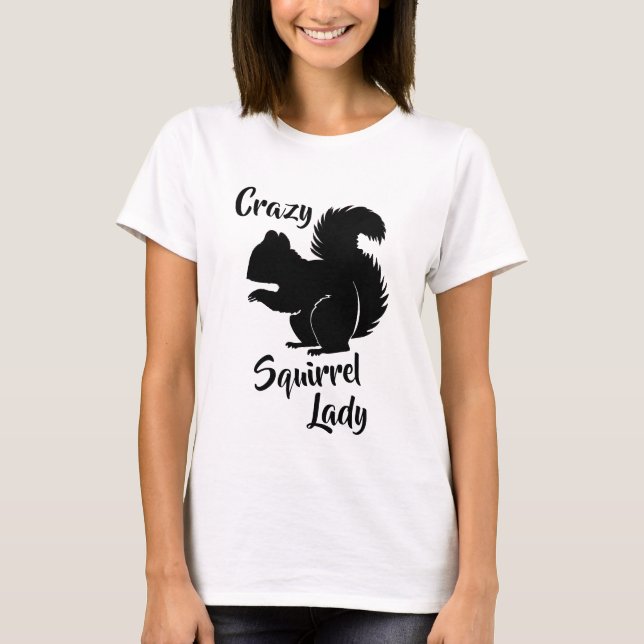 Crazy Squirrel Lady Funny Squirrel Humour Shirt (Front)