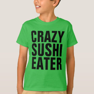 CRAZY SUSHI EATER Girls Kids T-shirts