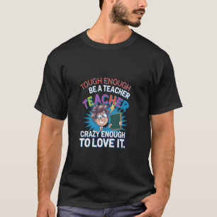 Crazy Teacher Men Women Funny School Teachers T-Shirt