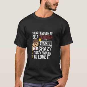 Crazy Teacher Men Women Funny School Teachers T-Shirt