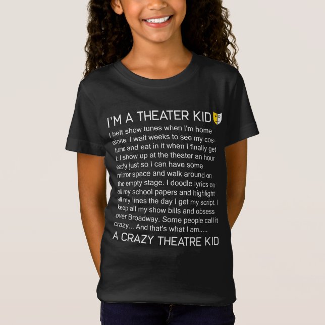 Crazy Theatre Kid Funny Broadway Musical Theatre T-Shirt (Front)