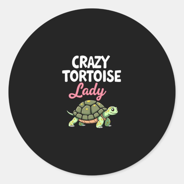 Crazy Tortoise Lady Tortoises Mum Women Turtle (4) Classic Round Sticker (Front)