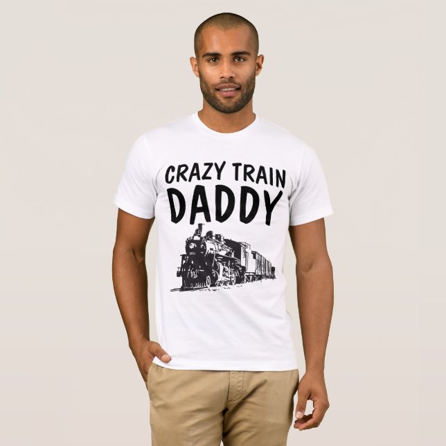 CRAZY TRAIN DADDY DAD T-shirts (Front Full)