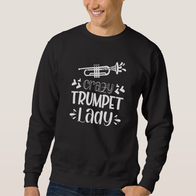 Crazy Trumpet Lady Sweatshirt (Front)