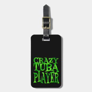 Crazy Tuba Player in Green Luggage Tag