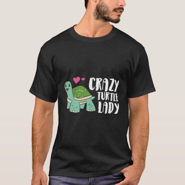 Crazy Turtle Lady Turtle T-Shirt (Front)