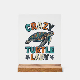 Crazy Turtle Lady Vintage Sea Turtle Shirt Design_ Acrylic Sign