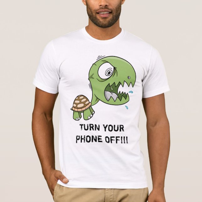 Crazy Turtle "TURN YOUR PHONE OFF" shirt (Front)