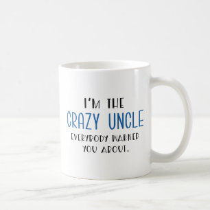 Crazy Uncle Coffee Mug