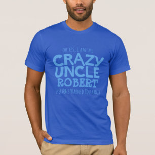Crazy Uncle named blue typographic slogan t-shirt
