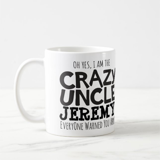 Crazy Uncle warning custom name mono mug (Left)