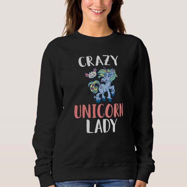 Crazy Unicorn Lady Sweatshirt (Front)