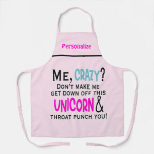 Crazy Unicorn Quote Women's Cooking Apron