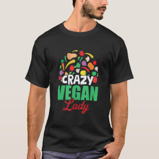 Crazy Vegan Lady Veggie Veganism T-Shirt