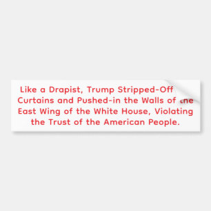 Crazy Violent Drapist Trump Hankamer Artjunkhaus  Bumper Sticker