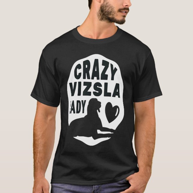 Crazy Vizsla Lady  For Women Kids Owners And Dog T-Shirt (Front)