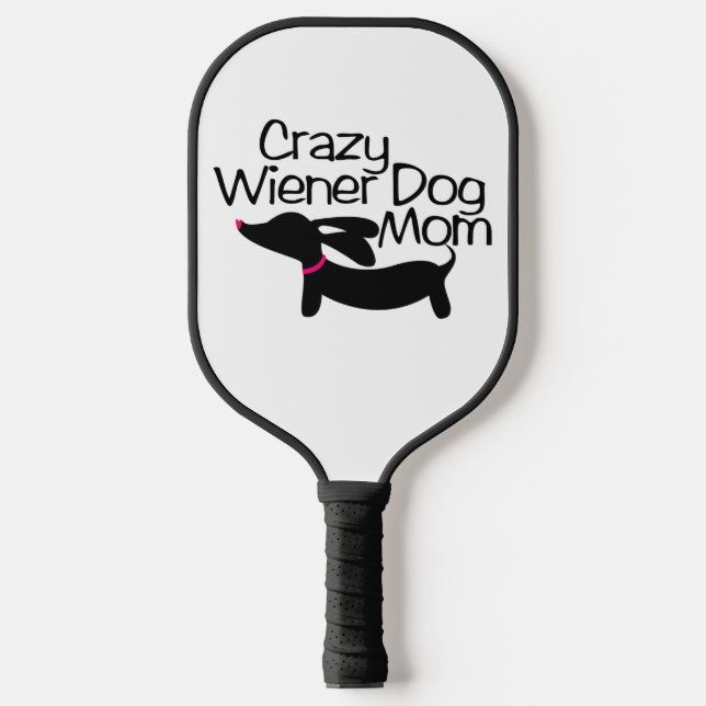 Crazy Wiener Dog Mum Pickleball Paddle (Front)