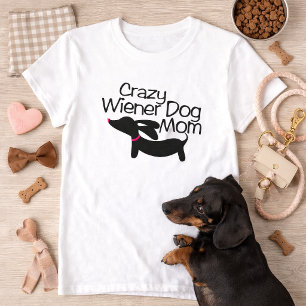 Crazy Wiener Dog Mum (TM) Dachshund t-Shirt