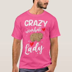 Crazy Wombat Lady Wombat Lover Funny Wombats T-Shirt