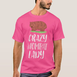 Crazy Wombat Lady Wombat Lovers T-Shirt