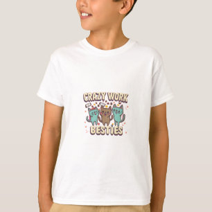 Crazy Work Besties Work Bestie Gift Essential T-Shirt